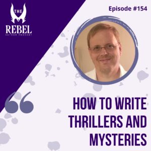The Rebel Author Podcast #154